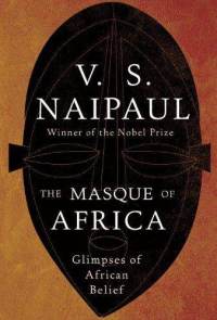 masque-africa-glimpses-african-belief-v-s-naipaul-hardcover-cover-art.jpg